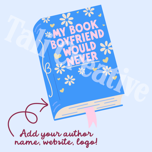 My Book Boyfriend Would Never Premade Graphic